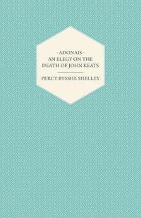 Cover image for Adonais an Elegy on the Death of John Keats