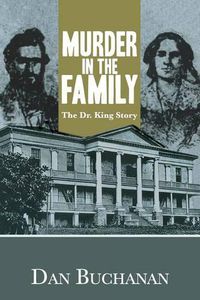 Cover image for Murder in the Family: The Dr. King Story