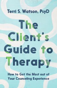 Cover image for The Client's Guide to Therapy