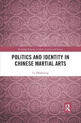 Cover image for Politics and Identity in Chinese Martial Arts