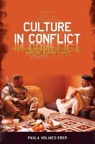 Cover image for Culture in Conflict: Irregular Warfare, Culture Policy, and the Marine Corps