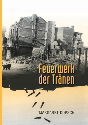 Cover image for Feuerwerk der Tranen: Wie Kinder den Krieg erlebten