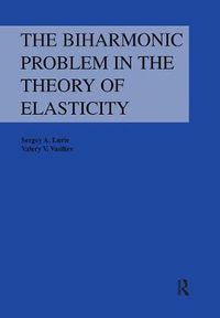 Cover image for The Biharmonic Problem in the Theory of Elasticity