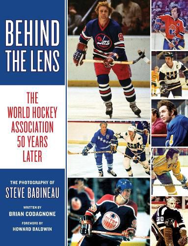 Behind the Lens: The World Hockey Association 50 Years Later