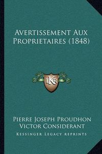 Cover image for Avertissement Aux Proprietaires (1848)