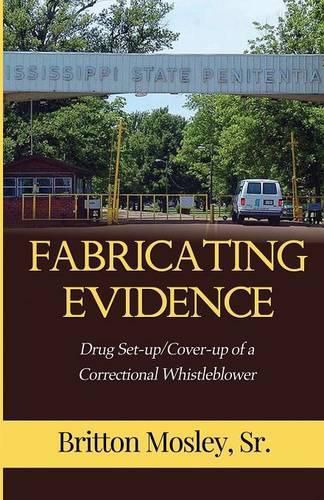 Cover image for Fabricating Evidence: Drug Set-up/Cover-up of a Correctional Whistleblower