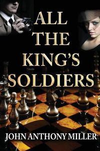 Cover image for All the King's Soldiers