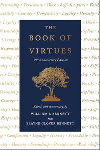 Cover image for The Book of Virtues: 30th Anniversary Edition