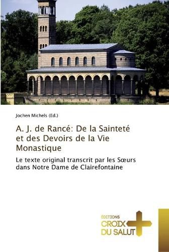 Cover image for A. j. de rance: de la saintete et des devoirs de la vie monastique