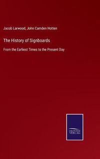 Cover image for The History of Signboards: From the Earliest Times to the Present Day