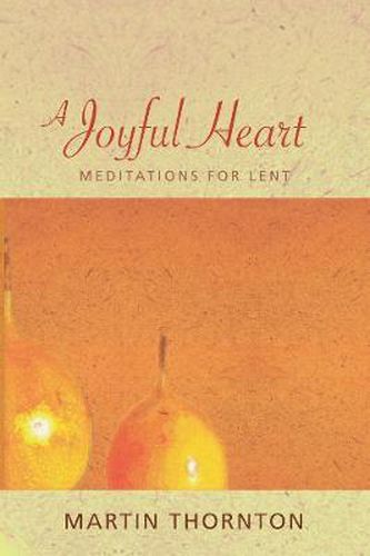 Cover image for A Joyful Heart: Meditations for Lent