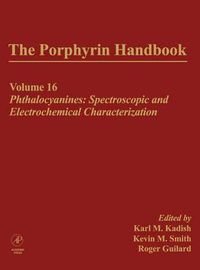 Cover image for The Porphyrin Handbook: Phthalocyanines: Spectroscopic and Electrochemical Characterization