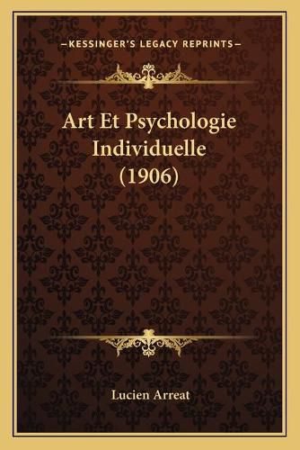 Cover image for Art Et Psychologie Individuelle (1906)