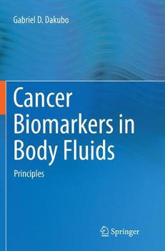 Cover image for Cancer Biomarkers in Body Fluids: Principles