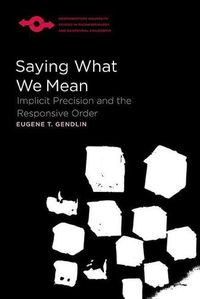 Cover image for Saying What We Mean: Implicit Precision and the Responsive Order