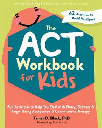 Cover image for The ACT Workbook for Kids