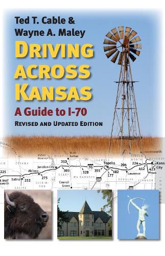Cover image for Driving Across Kansas: A Guide to I-70