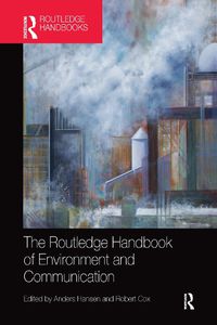 Cover image for The Routledge Handbook of Environment and Communication