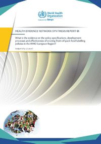 Cover image for What is the evidence on the policy specifications, development processes and effectiveness of existing front-of-pack food labelling policies in the WHO European Region?