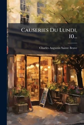Cover image for Causeries Du Lundi, 10...