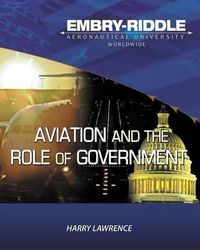 Cover image for Embry Riddle Aeronautical University Version of Aviation and the Role of Government