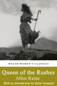 Cover image for Queen Of The Rushes: A Tale of the Welsh Revival