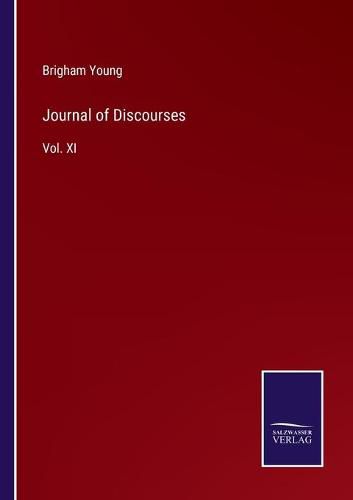 Cover image for Journal of Discourses: Vol. XI
