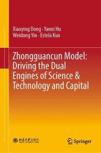 Cover image for Zhongguancun Model: Driving the Dual Engines of Science & Technology and Capital