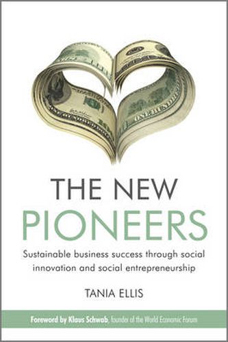 Cover image for The New Pioneers: Sustainable Business Success Through Social Innovation and Social Entrepreneurship