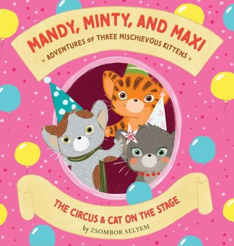 Cover image for Mandy, Minty and Maxi - Adventures of Three Mischievous Kittens