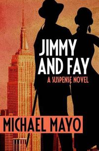 Cover image for Jimmy and Fay: A Suspense Novel