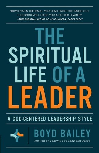 Cover image for The Spiritual Life of a Leader: A God-Centered Leadership Style