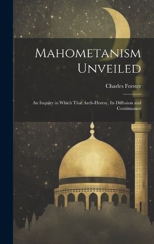 Cover image for Mahometanism Unveiled