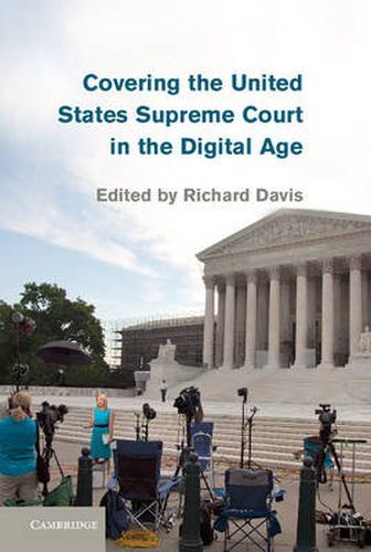 Cover image for Covering the United States Supreme Court in the Digital Age