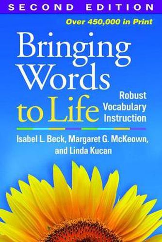 Bringing Words to Life: Robust Vocabulary Instruction