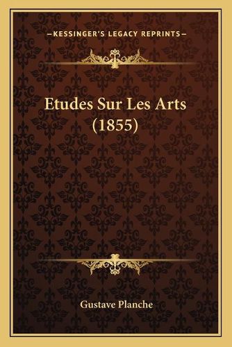 Etudes Sur Les Arts (1855)