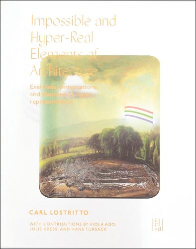 Cover image for Impossible and Hyper-Real Elements of Architecture