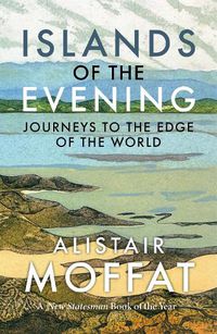 Cover image for Islands of the Evening: Journeys to the Edge of the World