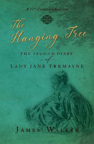 The Hanging Tree: The second diary of Lady Jane Tremayne