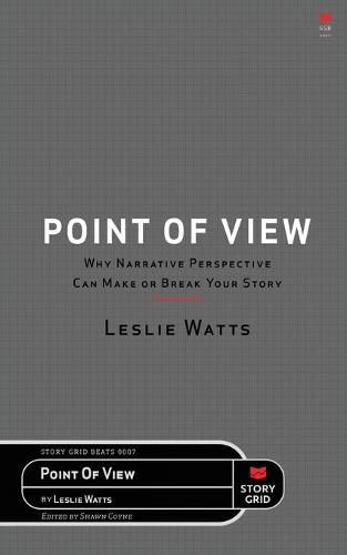 Point of View: Why Narrative Perspective Can Make or Break Your Story