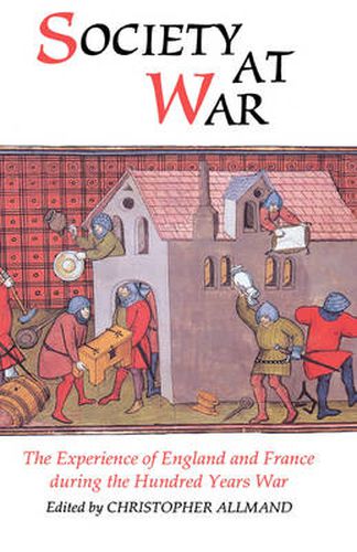 Cover image for Society at War: The Experience of England and France during the Hundred Years War
