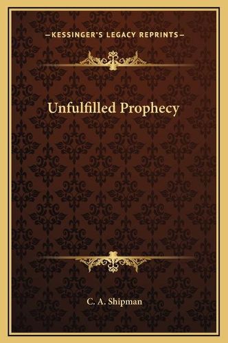 Cover image for Unfulfilled Prophecy