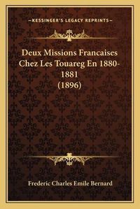 Cover image for Deux Missions Francaises Chez Les Touareg En 1880-1881 (1896)