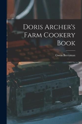 Cover image for Doris Archer's Farm Cookery Book