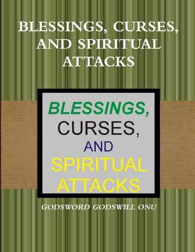 Cover image for Blessings, Curses, and Spiritual Attacks