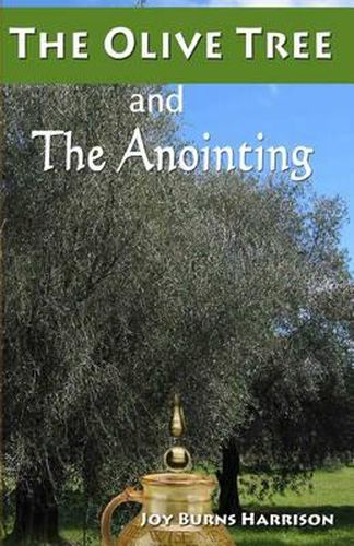 Cover image for The Olive Tree And The Anointing: Walking In The Ways Of God