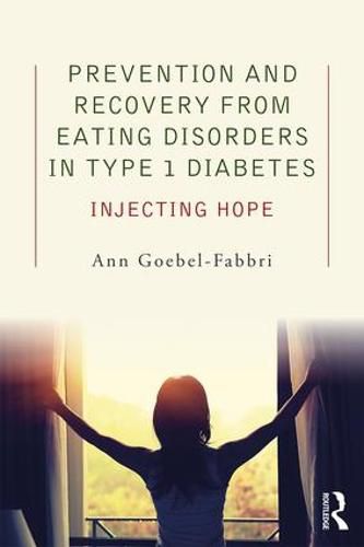 Cover image for Prevention and Recovery from Eating Disorders in Type 1 Diabetes: Injecting Hope