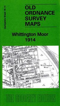 Cover image for Whittington Moor 1914: Derbyshire Sheet 18.14