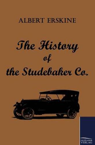 Cover image for The History of the Studebaker Co.