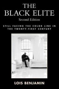 Cover image for The Black Elite: Still Facing the Color Line in the Twenty-First Century